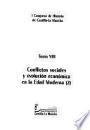 1 Congreso de Historia de Castilla-La Mancha: Conflictos sociales y evolución en la Edad Moderna