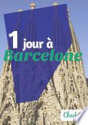 1 jour à Barcelone