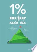 1 por ciento mejor cada día