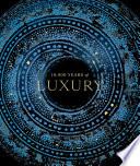 10 000 years of luxury