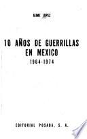 10 años de guerrillas en México, 1964-1974