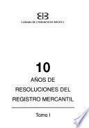 10 años de resoluciones del registro mercantil