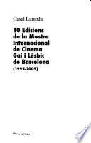 10 Edicions de la Mostra Internacional de Cinema Gai i Lèsbic de Barcelona (1995-2005)