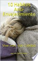 10 Hábitos Anti-Envejecimiento