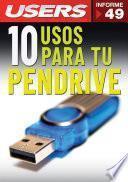 10 Usos para tu Pendrive
