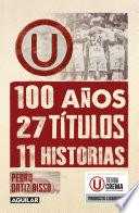 100 años, 27 títulos, 11 historias
