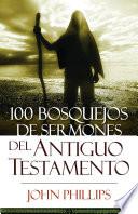 100 Bosquejos de Sermones del Antiguo Testamento