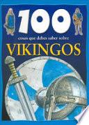 100 cosas que debes saber sobre vikingos