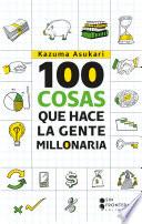 100 cosas que hace la gente millonaria