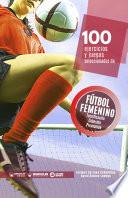 100 ejercicios y juegos seleccionados de fútbol femenino
