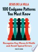 100 Endgame Patterns You Must Know