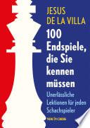 100 Endspiele, die Sie kennen müssen