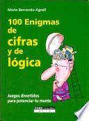 100 ENIGMAS DE CIFRAS Y DE LOGICA