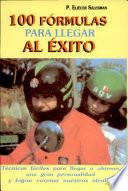 100 Formulas para Llegar al Exito