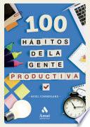 100 hábitos de la gente productiva