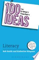100 Ideas for Primary Teachers: Literacy