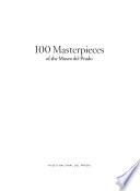 100 Masterpieces of the Museo Del Prado