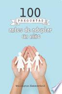 100 preguntas antes de adoptar un niño