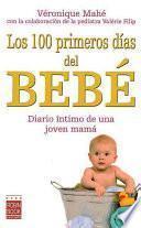 100 primeros dias del bebe/ 100 First Days Of The Baby