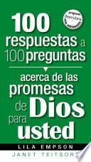 100 Respuestas a 100 Preguntas- Promesas de Dios para Usted