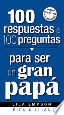 100 Respuestas/ para Ser un Gran Papa