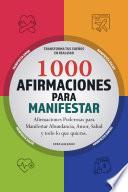1000 Afirmaciones para Manifestar