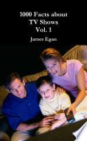 1000 Facts about TV Show Vol. 1