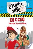 101 casos increíbles para Sherlocks de primera (Serie ¿Quién ha sido? 2)