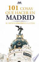 101 Cosas que Hacer en Madrid al menos una Vez en la Vida