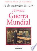 11 de noviembre de 1918: Primera Guerra Mundial