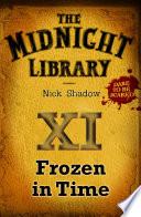 11: Frozen in Time