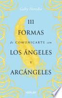 111 formas de comunicarte con los Ángeles y Arcángeles