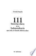111 historias claves de la Independencia