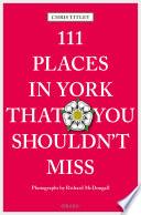 111 Places in York that you shouldn't miss