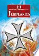 111 Secretos de Historia sobre Templarios