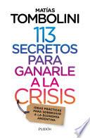 113 secretos para ganarle a la crisis