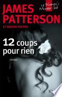 12 Coups pour rien
