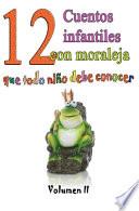 12 Cuentos Infantiles con Moraleja Que Todo niño Debe Conocer