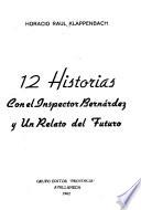 12 [i.e. Doce] historias con el inspector Bernárdez, y un relato del futuro