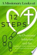 12 Pasos Para Vencer la Adicción y el Pecado