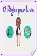12 Règles pour la vie