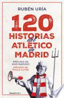 120 historias del Atlético de Madrid