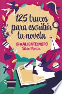 125 trucos para escribir tu novela