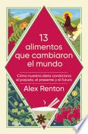 13 alimentos que han cambiado nuestro mundo