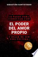 13 Pasos para Conectar con El Poder del Amor Propio y Dejar de Ser una Víctima