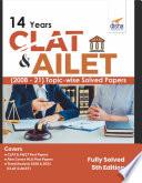 14 Years CLAT & AILET (2008 - 21) Topic-wise Solved Papers 5th Edition
