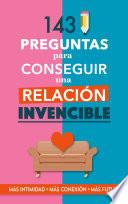 143 preguntas para conseguir una relación invencible