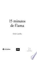15 minutos de flama