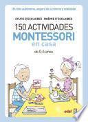 150 Actividades Montessori en casa