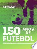 150 Anos de Futebol